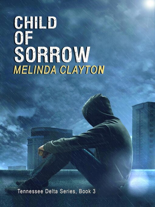 Title details for Child of Sorrow by Melinda Clayton - Available
